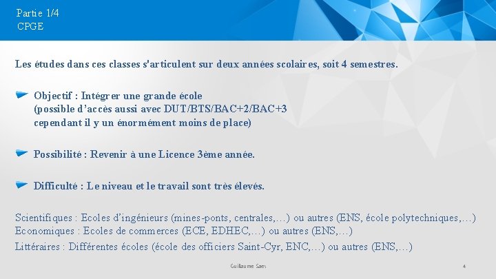 Partie 1/4 CPGE Les études dans ces classes s'articulent sur deux années scolaires, soit