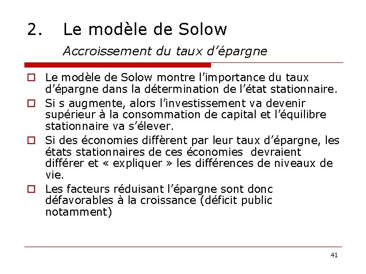 2. Le modèle de Solow Accroissement du taux d’épargne o Le modèle de Solow