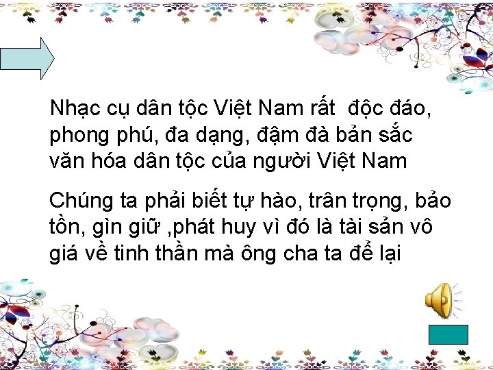 Nhạc cụ dân tộc Việt Nam rất độc đáo, phong phú, đa dạng, đậm