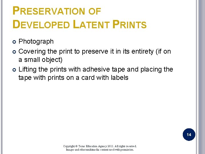 PRESERVATION OF DEVELOPED LATENT PRINTS Photograph Covering the print to preserve it in its