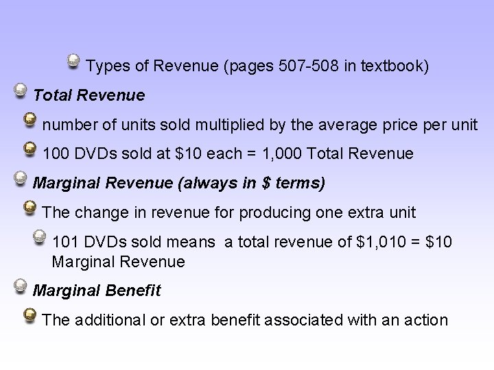 Types of Revenue (pages 507 -508 in textbook) Total Revenue number of units sold