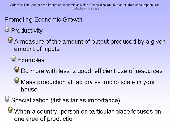 Objective 1. 04: Analyze the impact on economic activities of specialization, division of labor,