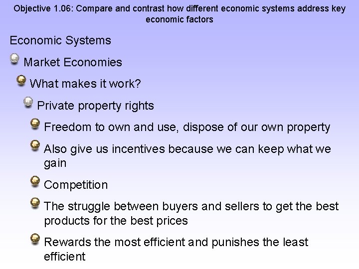 Objective 1. 06: Compare and contrast how different economic systems address key economic factors
