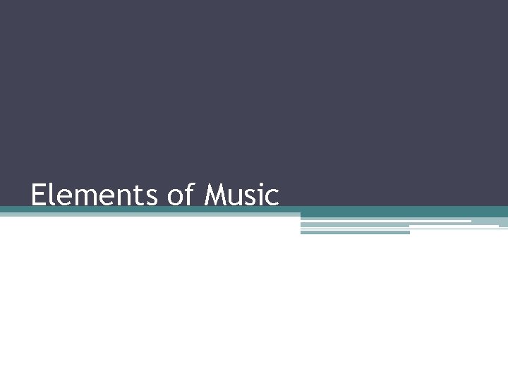 Elements of Music 