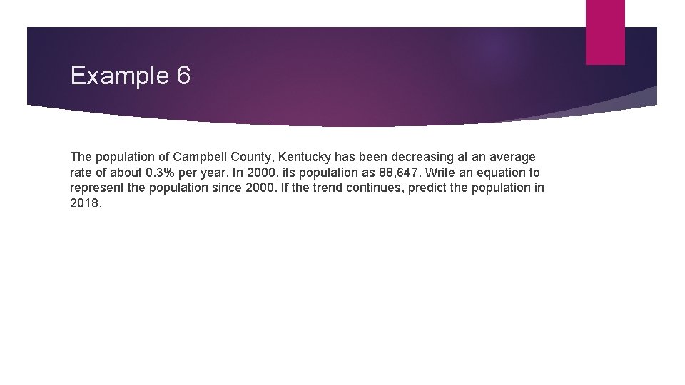 Example 6 The population of Campbell County, Kentucky has been decreasing at an average