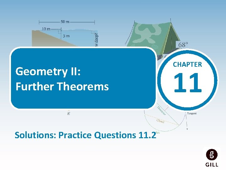 Geometry II: Further Theorems Solutions: Practice Questions 11. 2 CHAPTER 11 