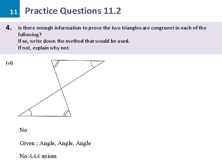 11 4. Practice Questions 11. 2 Is there enough information to prove the two