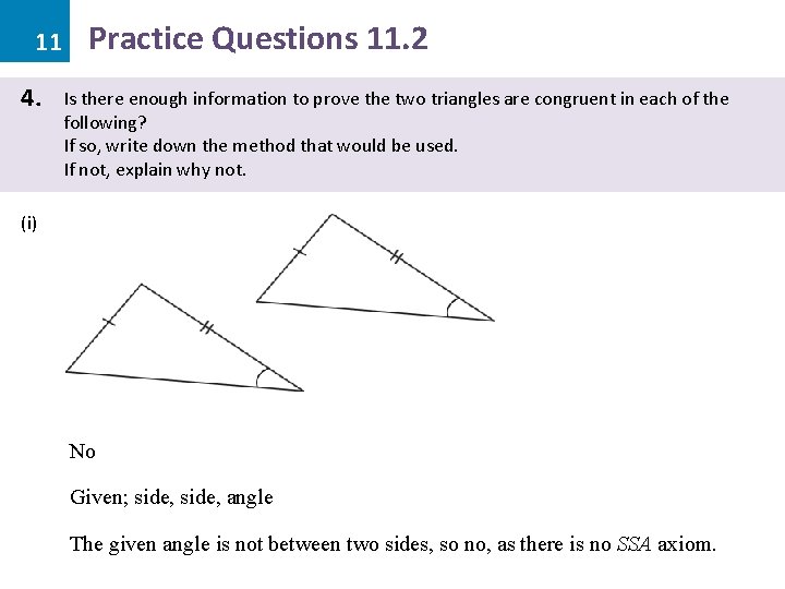 11 4. Practice Questions 11. 2 Is there enough information to prove the two