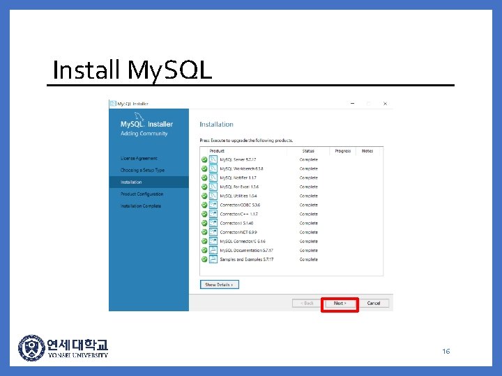 Install My. SQL 16 