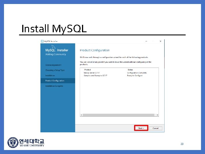 Install My. SQL 23 