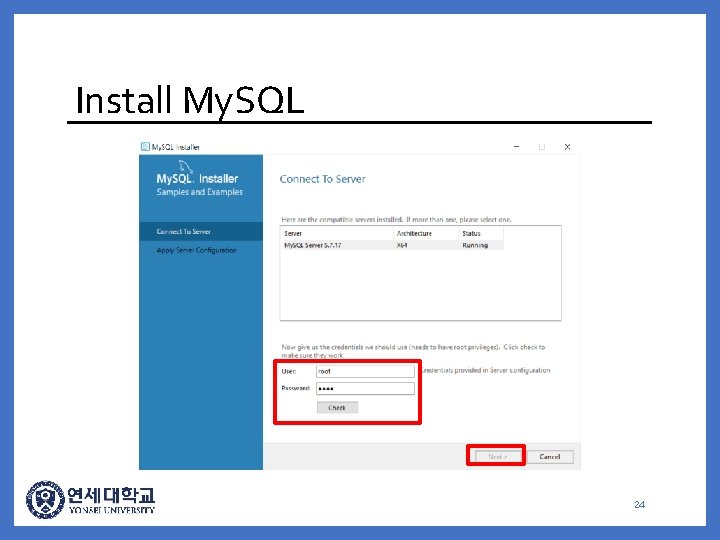 Install My. SQL 24 