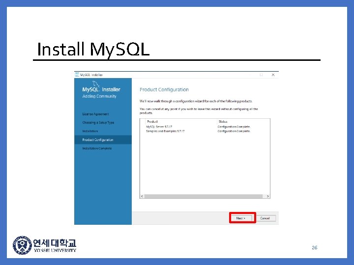 Install My. SQL 26 