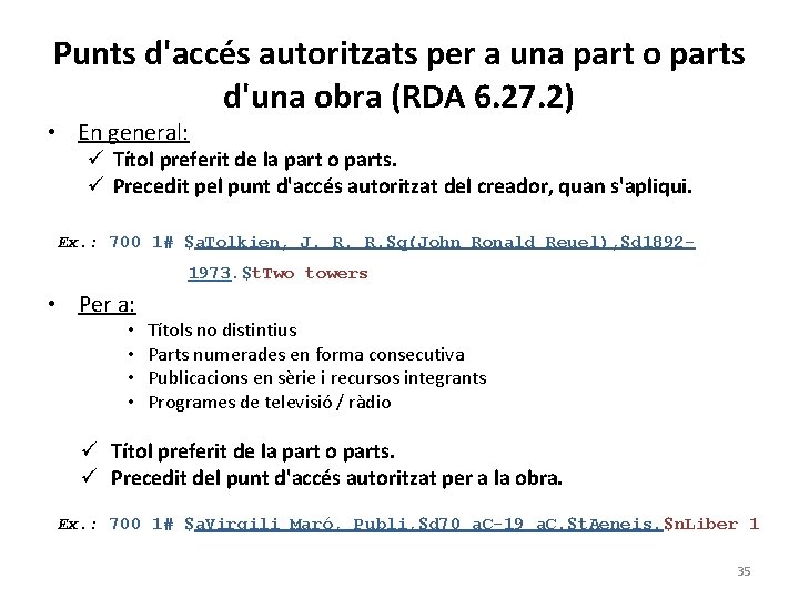 Punts d'accés autoritzats per a una part o parts d'una obra (RDA 6. 27.