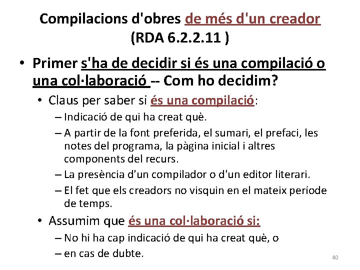 Compilacions d'obres de més d'un creador (RDA 6. 2. 2. 11 ) • Primer