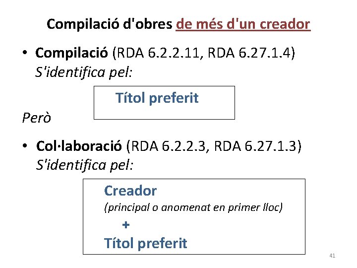 Compilació d'obres de més d'un creador • Compilació (RDA 6. 2. 2. 11, RDA