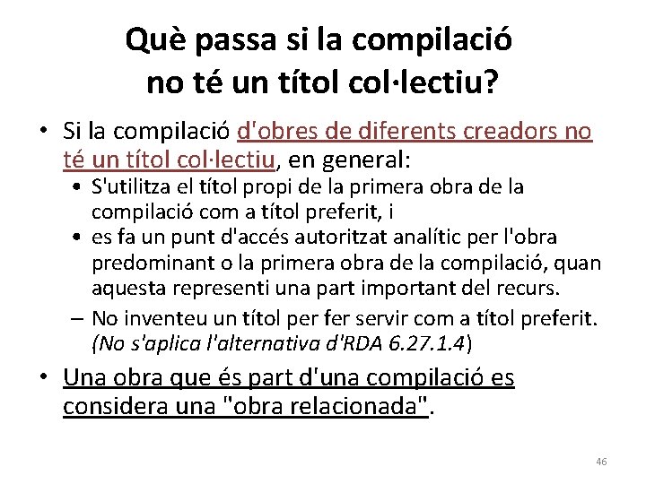 Què passa si la compilació no té un títol col·lectiu? • Si la compilació