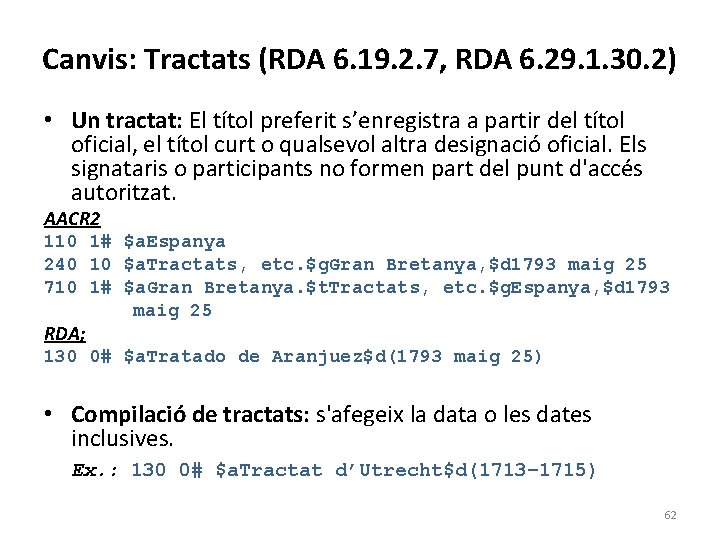 Canvis: Tractats (RDA 6. 19. 2. 7, RDA 6. 29. 1. 30. 2) •