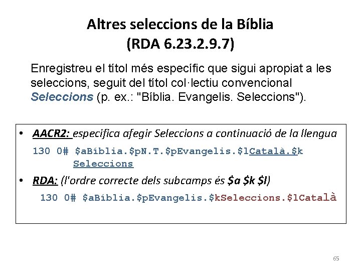 Altres seleccions de la Bíblia (RDA 6. 23. 2. 9. 7) Enregistreu el títol