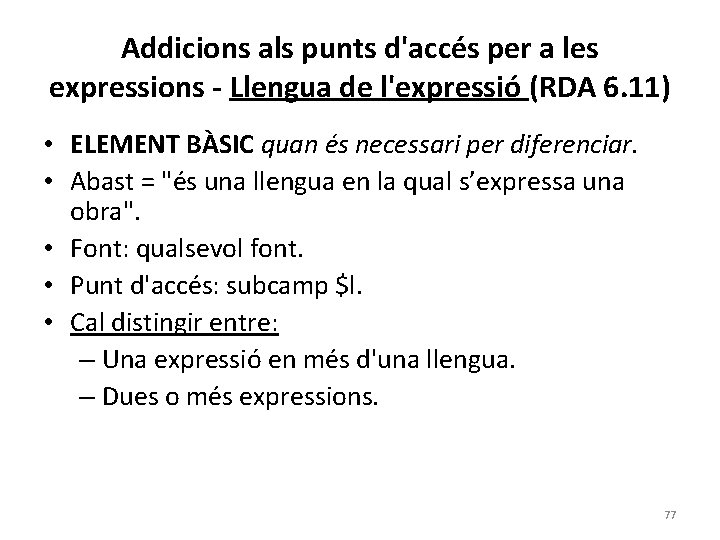 Addicions als punts d'accés per a les expressions - Llengua de l'expressió (RDA 6.