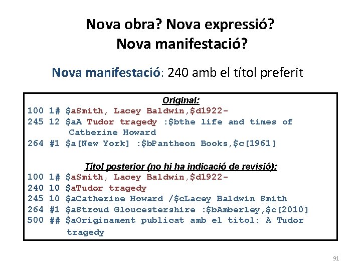 Nova obra? Nova expressió? Nova manifestació: 240 amb el títol preferit Original: 100 1#