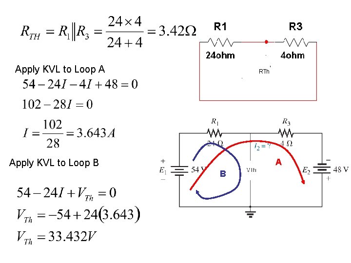 Apply KVL to Loop A A Apply KVL to Loop B B 