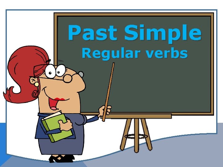 Past Simple Regular verbs 