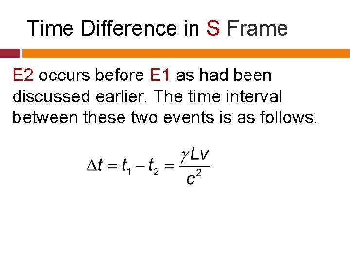 Time Difference in S Frame E 2 occurs before E 1 as had been