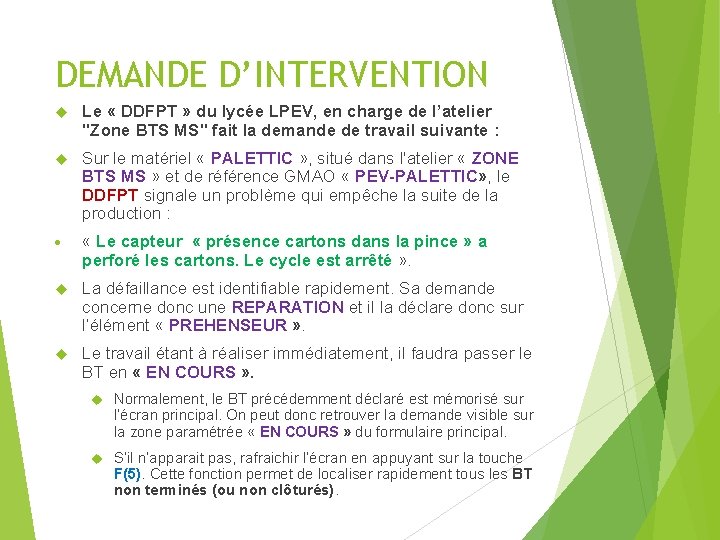 DEMANDE D’INTERVENTION Le « DDFPT » du lycée LPEV, en charge de l’atelier "Zone