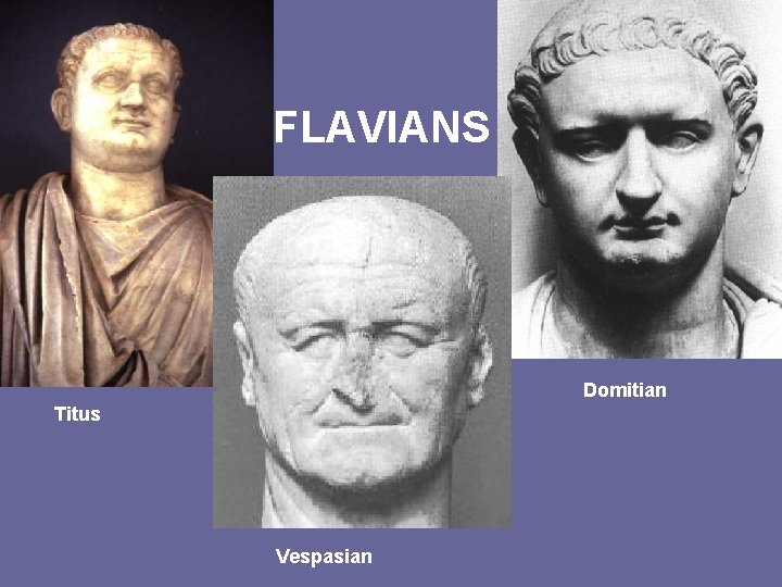 FLAVIANS Domitian Titus Vespasian 
