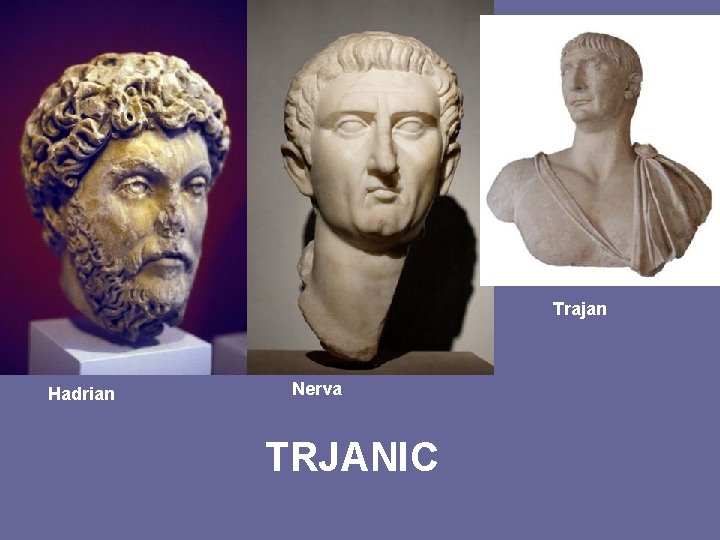 Trajan Hadrian Nerva TRJANIC 