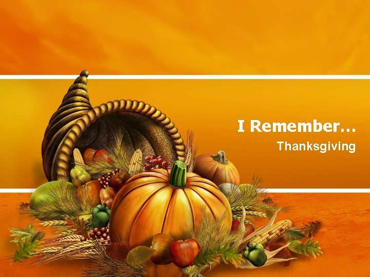 I Remember… Thanksgiving 