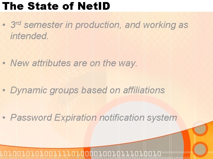 The State of Net. ID • 3 rd semester in production, and working as