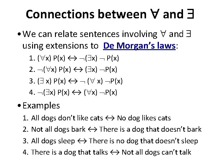 Connections between and • We can relate sentences involving and using extensions to De