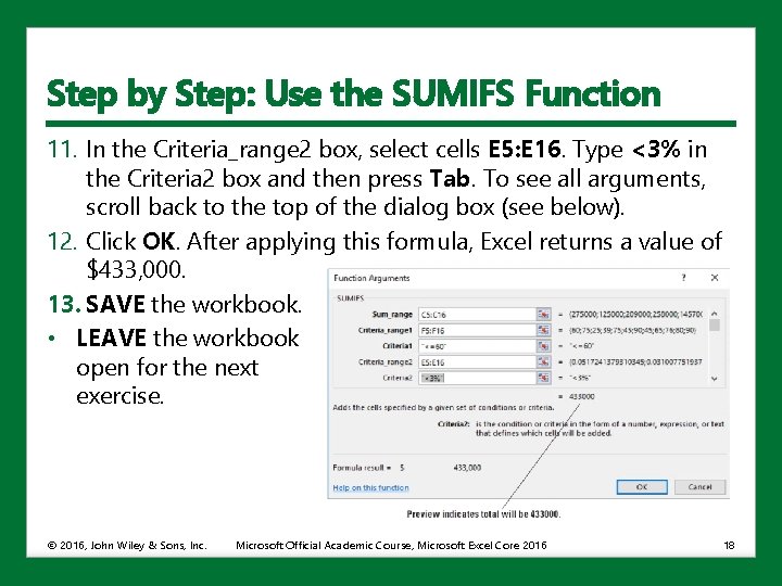 Step by Step: Use the SUMIFS Function 11. In the Criteria_range 2 box, select