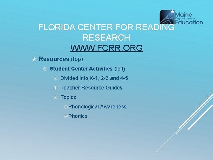 FLORIDA CENTER FOR READING RESEARCH WWW. FCRR. ORG Resources (top) Student Center Activities (left)