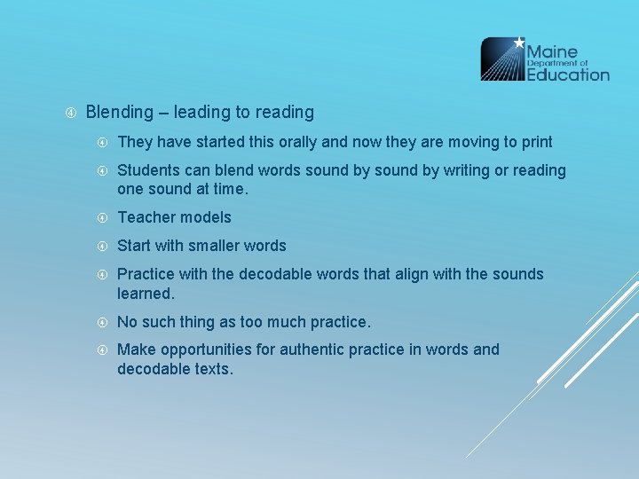  Blending – leading to reading They have started this orally and now they