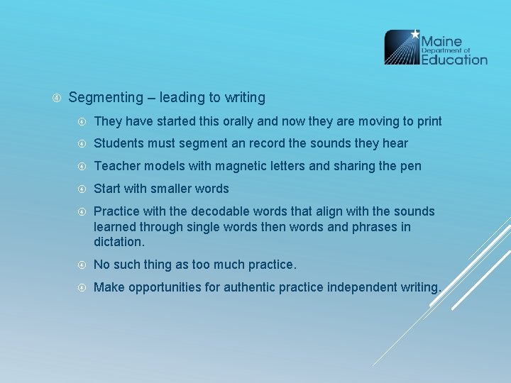  Segmenting – leading to writing They have started this orally and now they