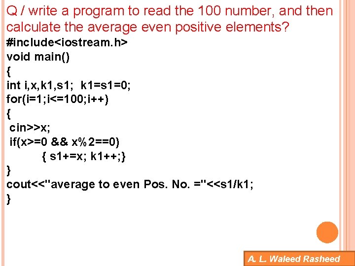 Q / write a program to read the 100 number, and then calculate the