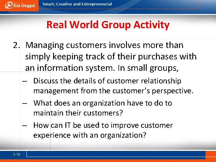 Real World Group Activity 2. Managing customers involves more than simply keeping track of