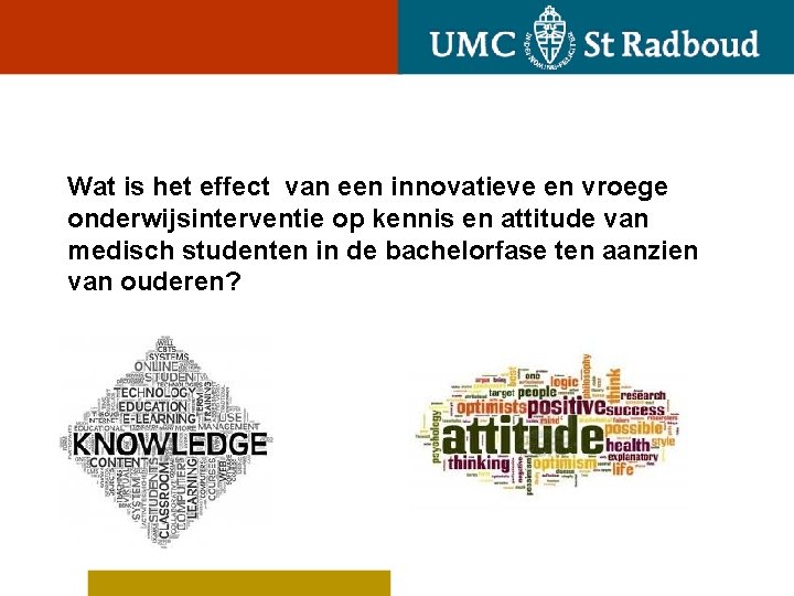 Wat is het effect van een innovatieve en vroege onderwijsinterventie op kennis en attitude