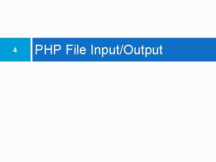 4 PHP File Input/Output 