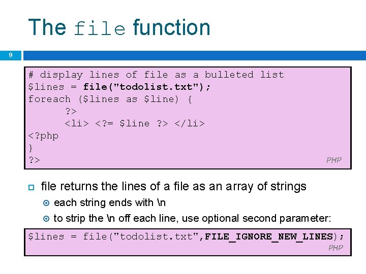 The file function 9 # display lines of file as a bulleted list $lines