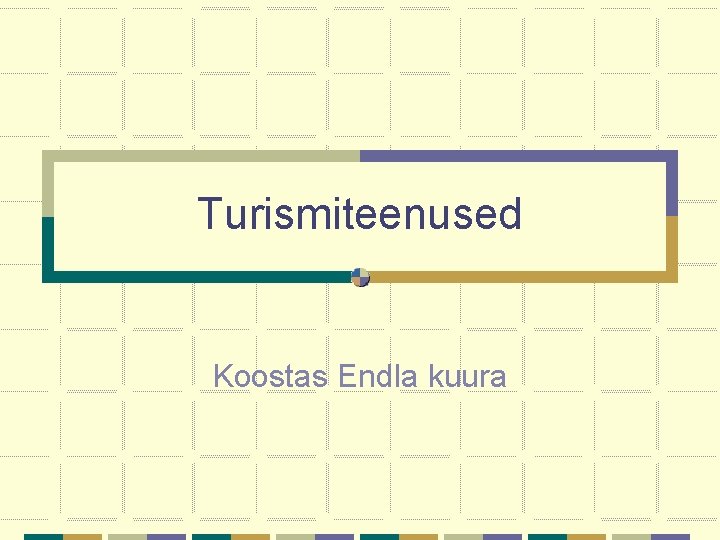 Turismiteenused Koostas Endla kuura 