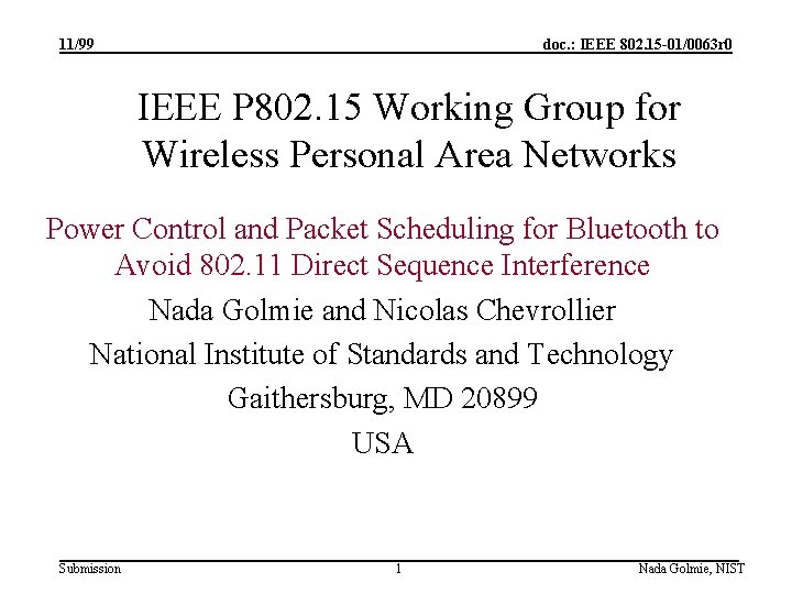 11/99 doc. : IEEE 802. 15 -01/0063 r 0 IEEE P 802. 15 Working