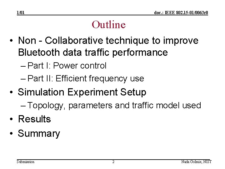 1/01 doc. : IEEE 802. 15 -01/0063 r 0 Outline • Non - Collaborative