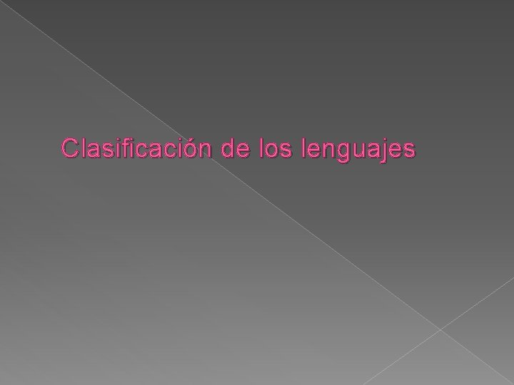 Clasificación de los lenguajes 