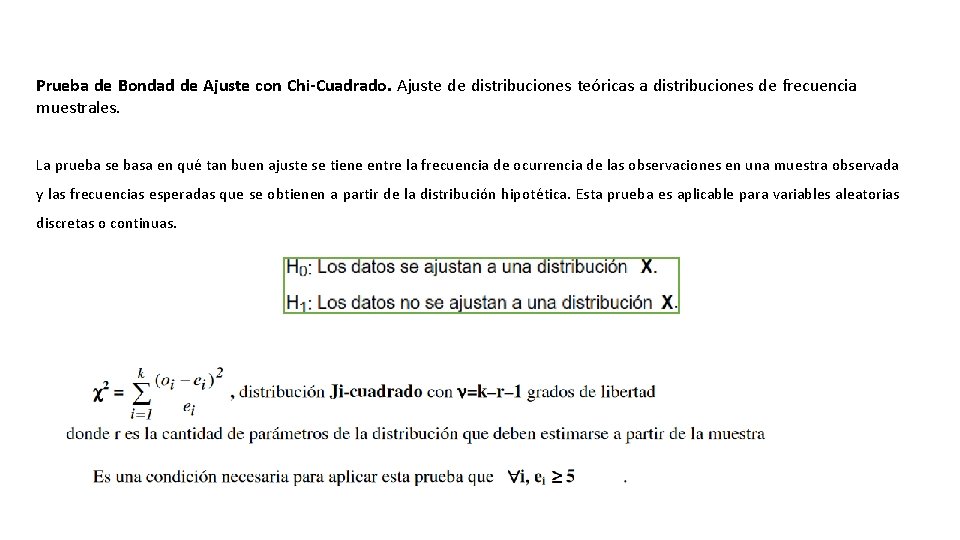 Prueba de Bondad de Ajuste con Chi-Cuadrado. Ajuste de distribuciones teóricas a distribuciones de