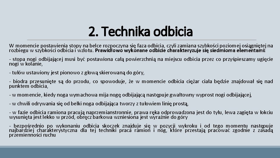 2. Technika odbicia W momencie postawienia stopy na belce rozpoczyna się faza odbicia, czyli