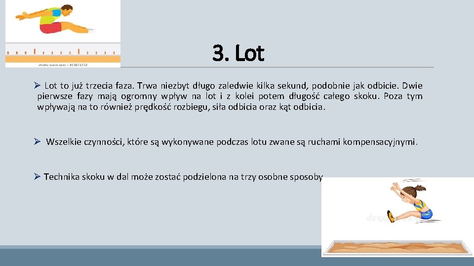 3. Lot Ø Lot to już trzecia faza. Trwa niezbyt długo zaledwie kilka sekund,