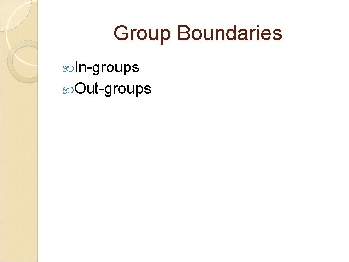 Group Boundaries In-groups Out-groups 